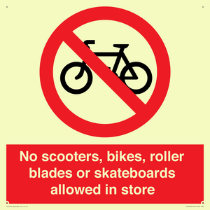 No scooters, bikes, roller blades or skateboards allowed in store